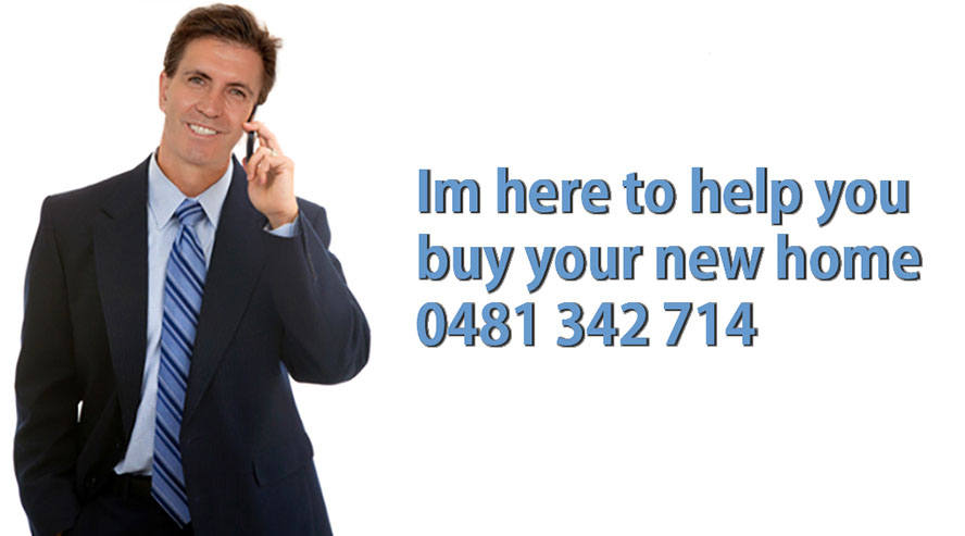 Im here to help you buy your new home 0481 342 714